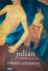 Julián el diablo en el pelo : novela