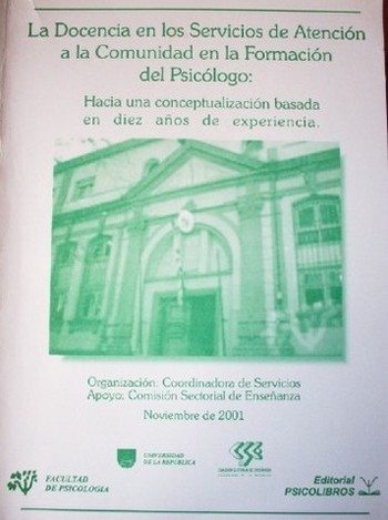 La docencia en los servicios de atención a la comunidad en la formación del psicólogo : hacia una conceptualización basada en diez años de experiencia