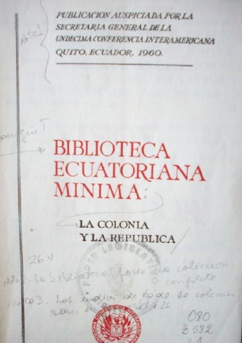 Biblioteca Ecuatoriana Mínima : la Colonia y la República