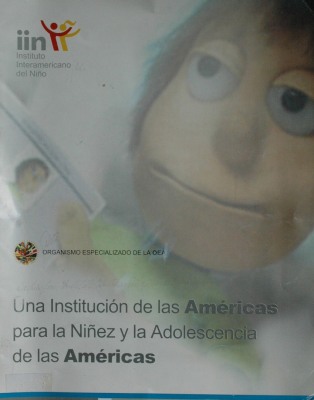 Una institución de las Américas para la Niñez y la Adolescencia de las Américas