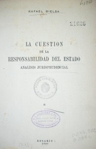 La cuestión de la responsabilidad del Estado : análisis jurisprudencial