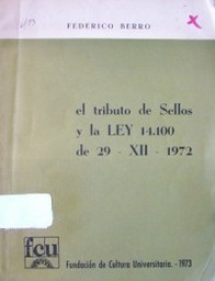 El tributo de sellos y la Ley Nº 14.100 de 29-XII-1972