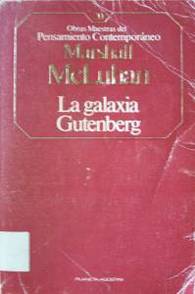 La galaxia Gutenberg : génesis del "Homo typographicus"