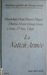 La nation armée : leçons professées a l'école des Hautes Etudes Sociales