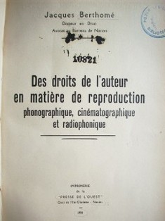 Des droits de l'auteur en matière de reproduction phonographique, cinématographique et radiophonique