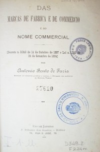Das marcas de fabrica e de commercio e do nome commercial : (decreto n. 3.346 de 14 de outubro de 1887 e lei n. 1.236 de 24 de setembro de 1904)
