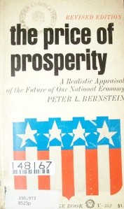 The price of prosperity : a realistic appaisal of the future of our national economy