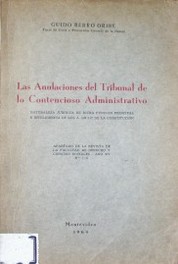 Las anulaciones del Tribunal de lo Contencioso Administrativo : naturaleza jurídica de dicha función principal e inteligencia de los A. 309/312 de la Constitución