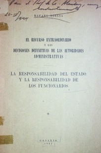 El recurso extraordinario y las decisiones definitivas de las autoridades administrativas : la responsabilidad del Estado y la responsabilidad de los funcionarios