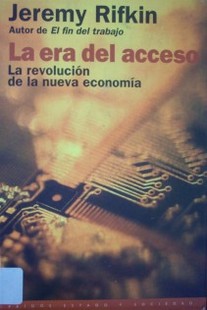 La era del acceso : La revolución de la nueva economía.