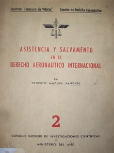 Asistencia y salvamento en el Derecho Aeronáutico Internacional.