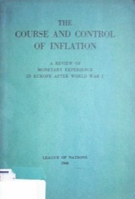 The course and control of inflation : a review of monetary experience in Europe after World War I