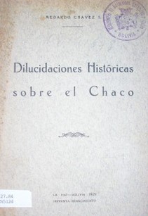 Dilucidaciones históricas sobre el Chaco