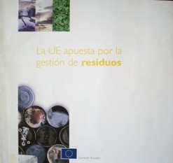 La UE apuesta por la gestión de residuos