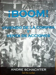 !Boom! viviendo de la compra y venta de acciones