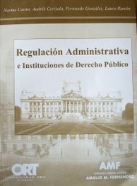 Curso de regulación administrativa e instituciones de derecho público