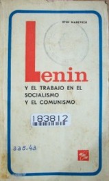 Lenin y el trabajo en el socialismo y el comunismo