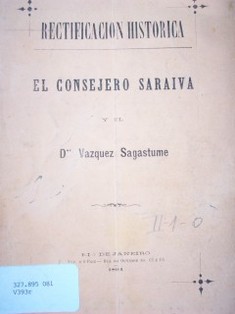 Rectificación histórica : el Consejero Saraiva
