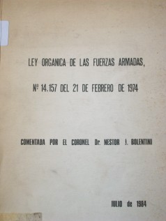 Ley Orgánica de las Fuerzas Armadas, Nº 14.157 del 21 de febrero de 1974