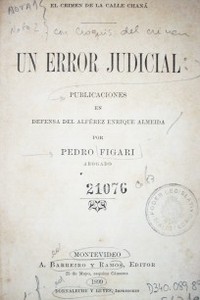 Un error judicial : publicaciones en defensa del Alférez Enrique Almeida