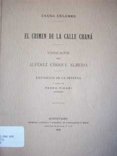 El crimen de la calle Chaná : vindicación del Alférez Enrique Almeida