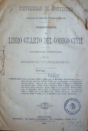 Comentarios del libro cuarto del Código Civil : conferencias presentadas por los estudiantes de 2o. y 3er. año de Derecho Civil