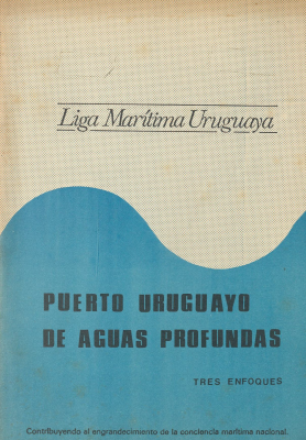 Puerto uruguayo de aguas profundas : tres enfoques