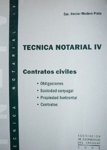Técnica notarial IV : contratos civiles