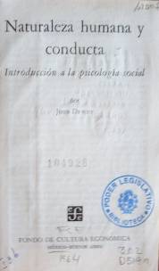 Naturaleza humana y conducta : introducción a la psicología social