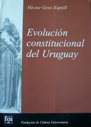 Evolución constitucional del Uruguay