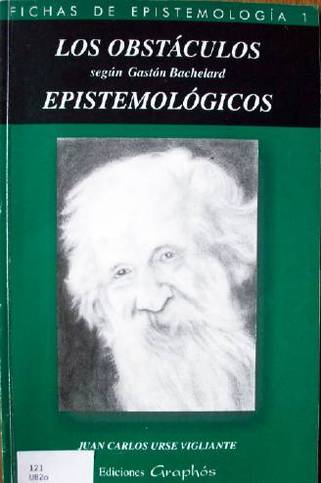 Los obstáculos epistemológicos según Gastón Bachelard