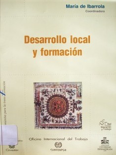 Desarrollo local y formación : hacia una mirada integral de la formación de los jóvenes para el trabajo