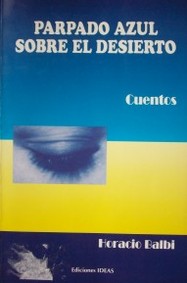 Párpado azul sobre el desierto : cuentos