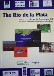 The Río de la Plata : research to manage the environment, fish resources and the fishery in the saline front