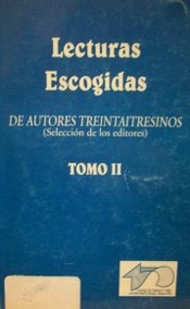Lecturas escogidas de autores treintaitresinos :