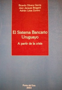 El sistema bancario uruguayo a partir de la crisis
