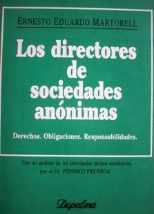 Los directores de sociedades anónimas : derechos, obligaciones, responsabilidades