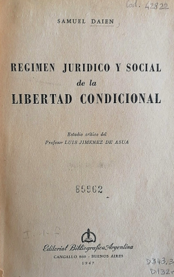 Régimen jurídico y social de la libertad condicional