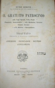 Il gratuito patrocinio nelle leggi speciali, civili, penali finanziarie, amministrative - nelle risoluzioni, istruzioni normali, circolari e nella dottrina e giurisprudenza