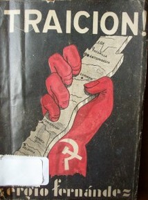 Traición : proyecto de ley de represión del comunismo : texto e informe de la Comisión de Legislación y Justicia de la Cámara de Diputados