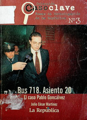 Bus 718. Asiento 20 : el caso Pablo Goncálvez