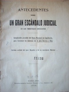 Antecedentes sobre un gran escándalo judicial en los tribunales uruguayos