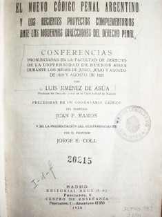 El nuevo Código Penal argentino y los recientes proyectos complementarios ante las modernas direcciones del Derecho Penal