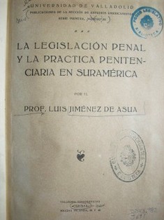 La legislación penal y la práctica penitenciaria en Suramérica