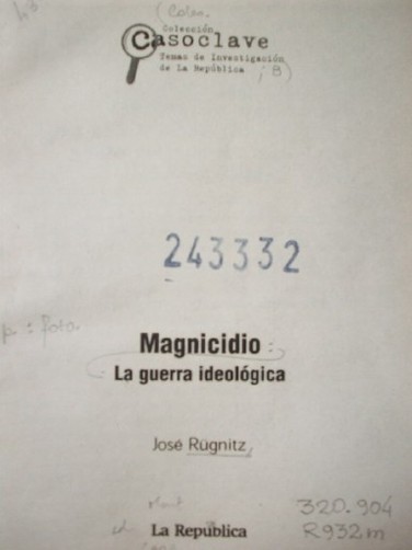 Magnicidio : la guerra ideológica