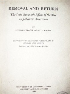 Removal and return : the socio-economic effects of the war on japanese americans