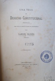 Una tesis de Derecho Constitucional presentada para optar al grado de Doctor en Jurisprudencia