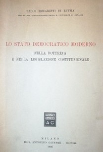 Lo stato democratico moderno nella dottrina e nella legislaziones costituzionale