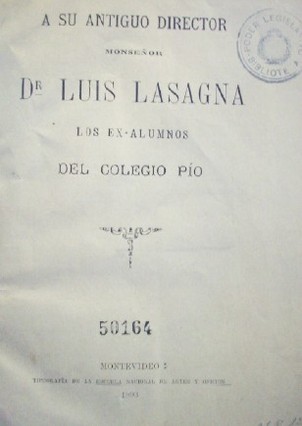 A su antiguo director Monseñor Dr. Luis Lasagna