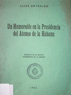 Un humoroide en la Presidencia del Ateneo de La Habana